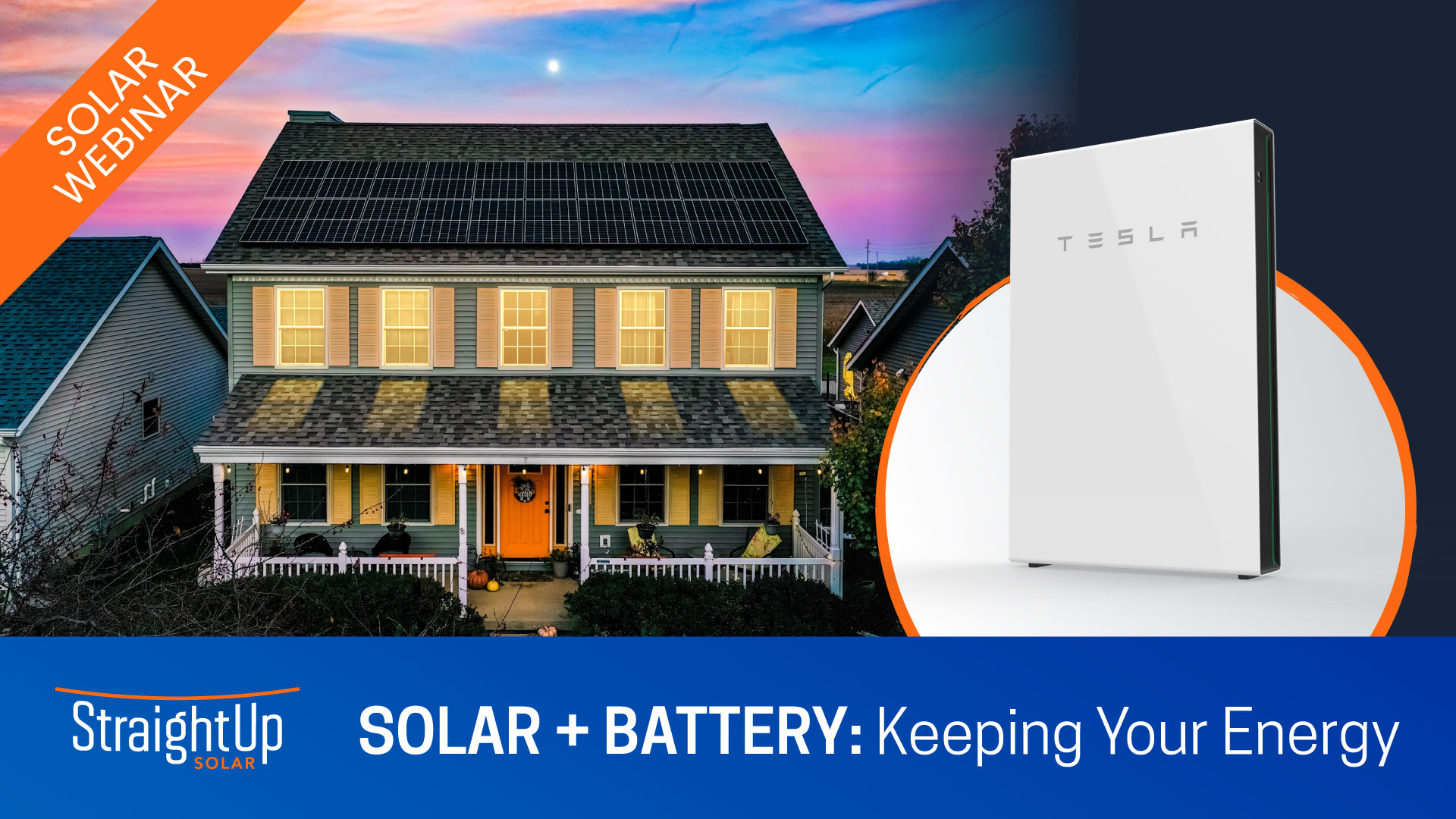 Webinar: Solar + Battery = Keep Your Energy | StraightUp Solar